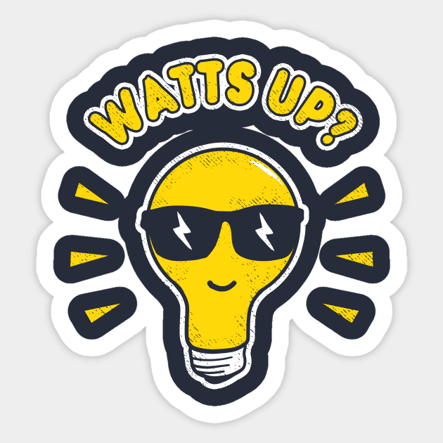 Watts Up Whats Up Funny Lightbulb Sticker by dumbshirts